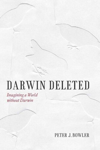 Darwin Deleted: Imagining a World without Darwin