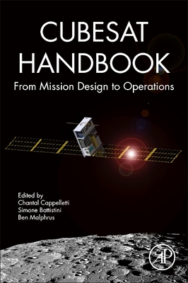 Cubesat Handbook: From Mission Design to Operations