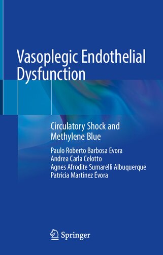 Vasoplegic Endothelial Dysfunction: Circulatory Shock and Methylene Blue