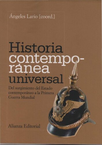 Historia contemporánea universal : del surgimiento del Estado contemporáneo a la Primera Guerra Mundial