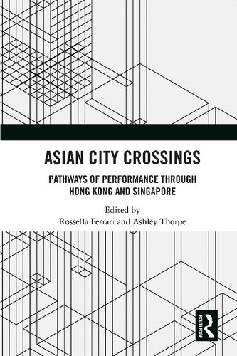 Asian City Crossings: Pathways of Performance Through Hong Kong and Singapore