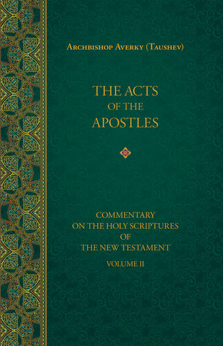 The Acts of the Apostles (Commentary on the Holy Scriptures of the New Testament, Vol. II)