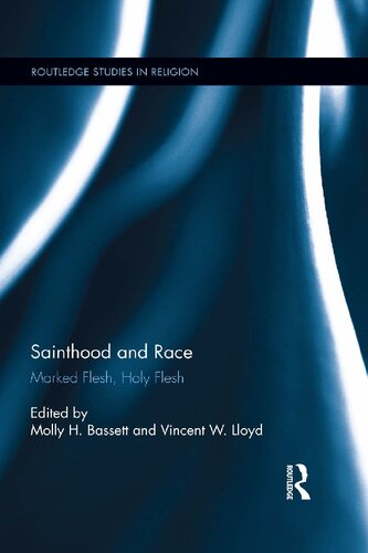 Sainthood and Race: Marked Flesh, Holy Flesh