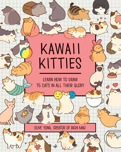 Kawaii Kitties: Learn How to Draw 75 Cats in All Their Glory