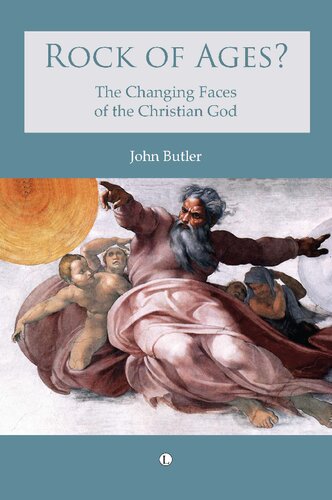 Rock of Ages? The Changing Faces of the Christian God