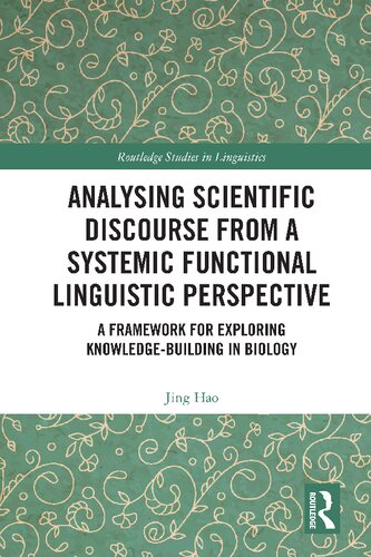 Analysing Scientific Discourse From a Systemic Functional Linguistic Perspective: A Framework for Exploring Knowledge-building in Biology