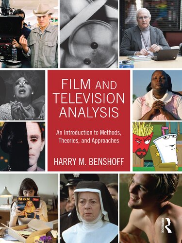 Film and Television Analysis: An Introduction to Methods, Theories, and Approaches