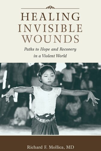 Healing Invisible Wounds: Paths to Hope and Recovery in a Violent World