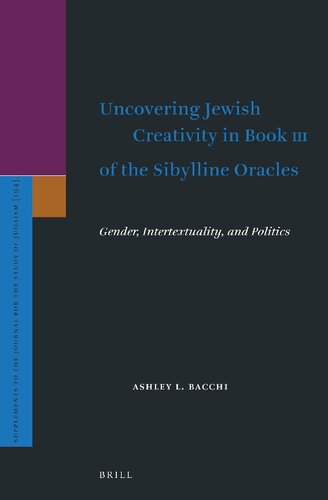 Uncovering Jewish Creativity in Book III of the Sibylline Oracles: Gender, Intertextuality, and Politics