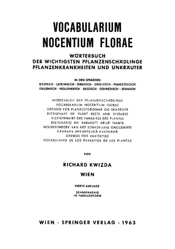 Vocabularium Nocentium Florae: Wörterbuch der Wichtigsten Pflanzenschädlinge Pflanzenkrankheiten und Unkräuter (German, Latin and English Edition)