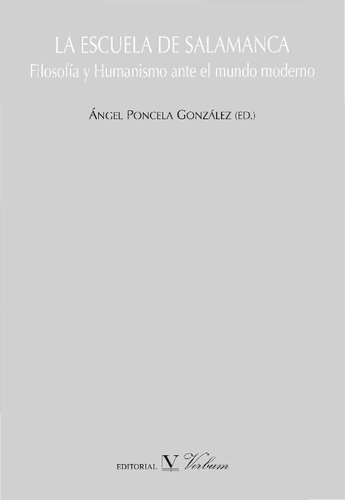 La Escuela de Salamanca: Filosofía y Humanismo ante el mundo moderno