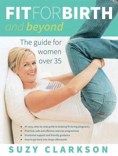 Fit for Birth and Beyond: The Guide for Women Over 35