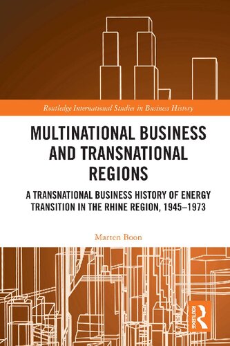 Multinational Business and Transnational Regions: A History of Energy Transition in the Rhine Region, 1945–1973
