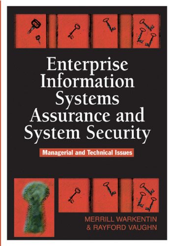 Enterprise Information Systems Assurance And System Security: Managerial And Technical Issues