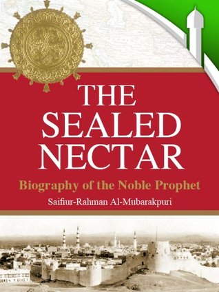 The Sealed Nectar | Biography of Prophet Muhammad (SAW)