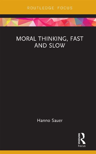 Moral Thinking, Fast and Slow (Routledge Focus on Philosophy)