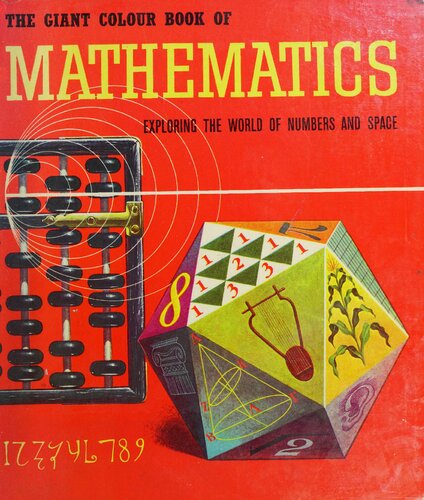 The Giant Colour Book of Mathematics : Exploring the World of Numbers and Space