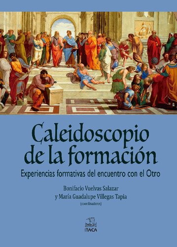 Caleidoscopio de la formación. Experiencias formativas del encuentro con el Otro