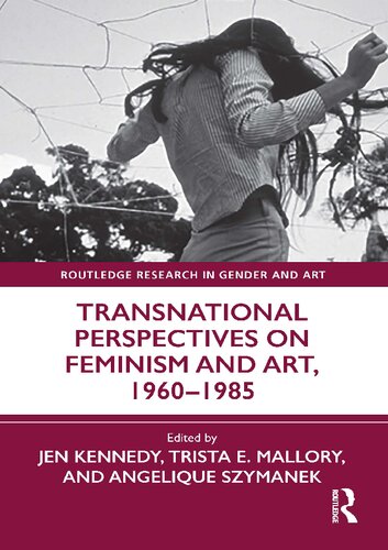 Transnational Perspectives on Feminism and Art, 1960–1985