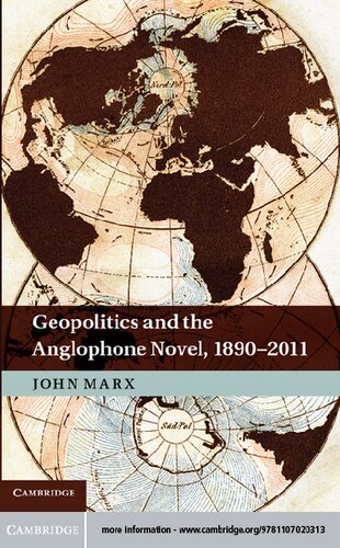 Geopolitics and the Anglophone Novel, 1890–2011