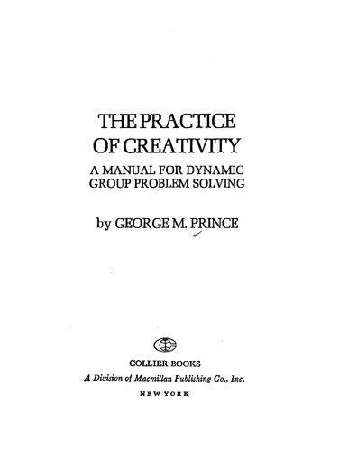 The Practice of Creativity: A Manual for Dynamic Group Problem Solving