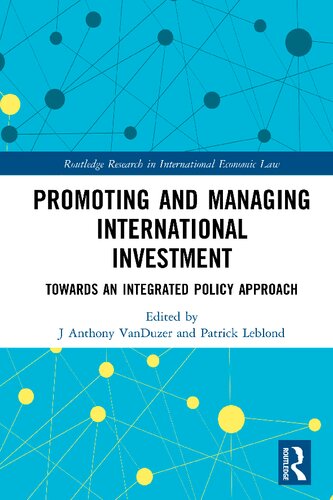 Promoting and Managing International Investment: Towards an Integrated Policy Approach