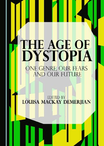 The Age of Dystopia: One Genre, Our Fears and Our Future