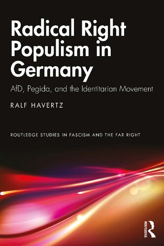 Radical Right Populism in Germany: AfD, Pegida, and the Identitarian Movement