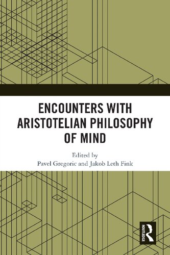 Encounters with Aristotelian Philosophy of Mind