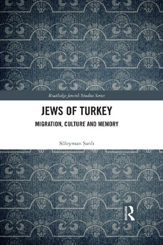 Jews of Turkey: Migration, Culture and Memory