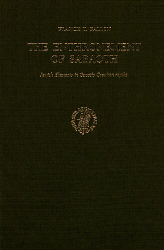 The Enthronement of Sabaoth: Jewish Elements in Gnostic Creation Myths.