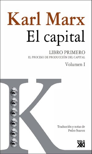 El capital. Libro primero (vol. 1)