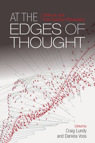 At the Edges of Thought: Deleuze and Post-Kantian Philosophy