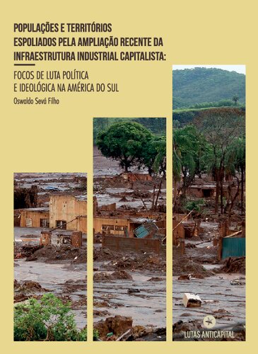 Populações E Territórios Espoliados Pela Infraestrutura Industrial Capitalista - América Do Sul
