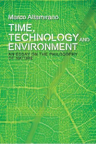 Time, Technology and Environment : An Essay on the Philosophy of Nature