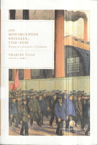 Los movimientos sociales 1768-2008. Desde sus orígenes a Facebook