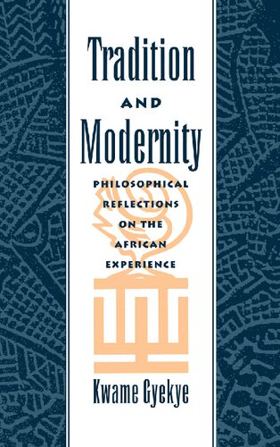 Tradition and Modernity: Philosophical Reflections on the African Experience