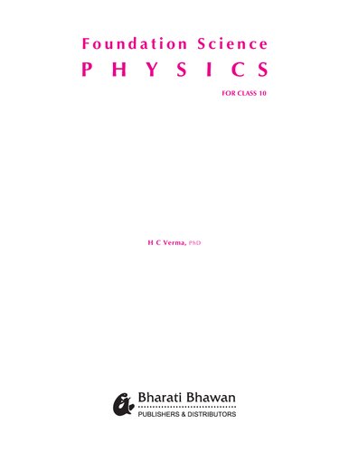Foundation Science Physics for Class 10 H C Verma Harishchandra Verma for IIT JEE Bharati Bhawan