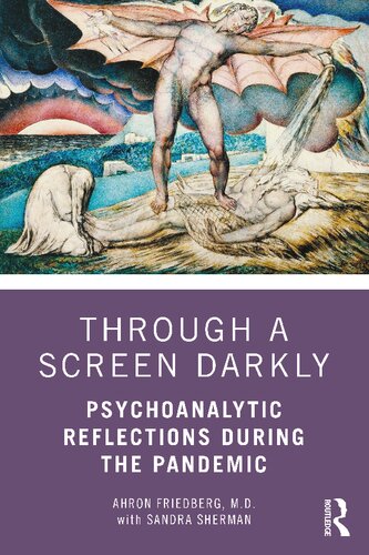 Through a Screen Darkly: Psychoanalytic Reflections During the Pandemic