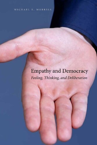 Empathy and Democracy: Feeling, Thinking, and Deliberation