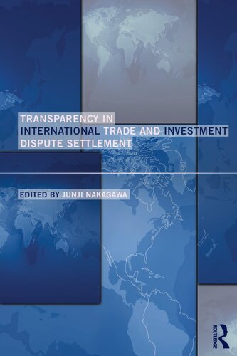 Transparency in International Trade and Investment Dispute Settlement