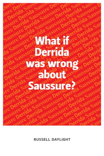 What If Derrida Was Wrong About Saussure?