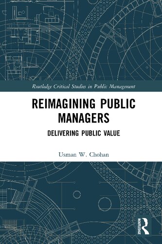 Reimagining Public Managers: Delivering Public Value
