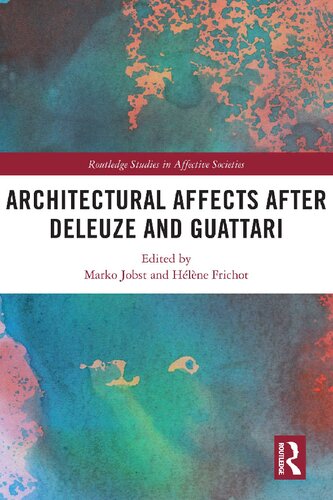 Architectural Affects after Deleuze and Guattari Edited by
