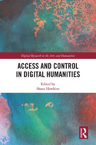 Access and Control in Digital Humanities