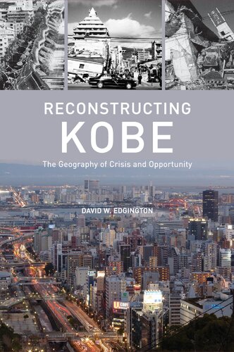 Reconstructing Kobe: The Geography of Crisis and Opportunity