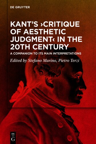Kant’s Critique of Aesthetic Judgment‹ in the 20th Century: A Companion to Its Main Interpretations