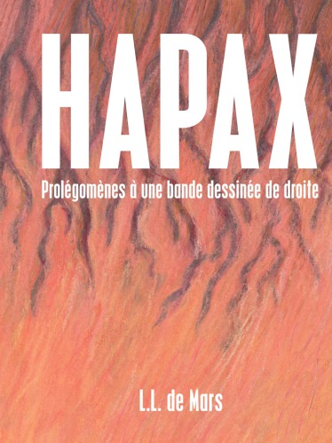 Hapax, prolégomènes à une bande dessinée de droite