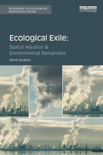 Ecological Exile: Spatial Injustice and Environmental Humanities