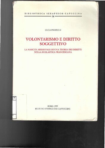 Volontarismo e diritto soggettivo. La nascita medievale di una teoria dei diritti nella scolastica francescana
